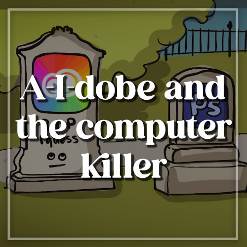A-I-dobe and the computer murders